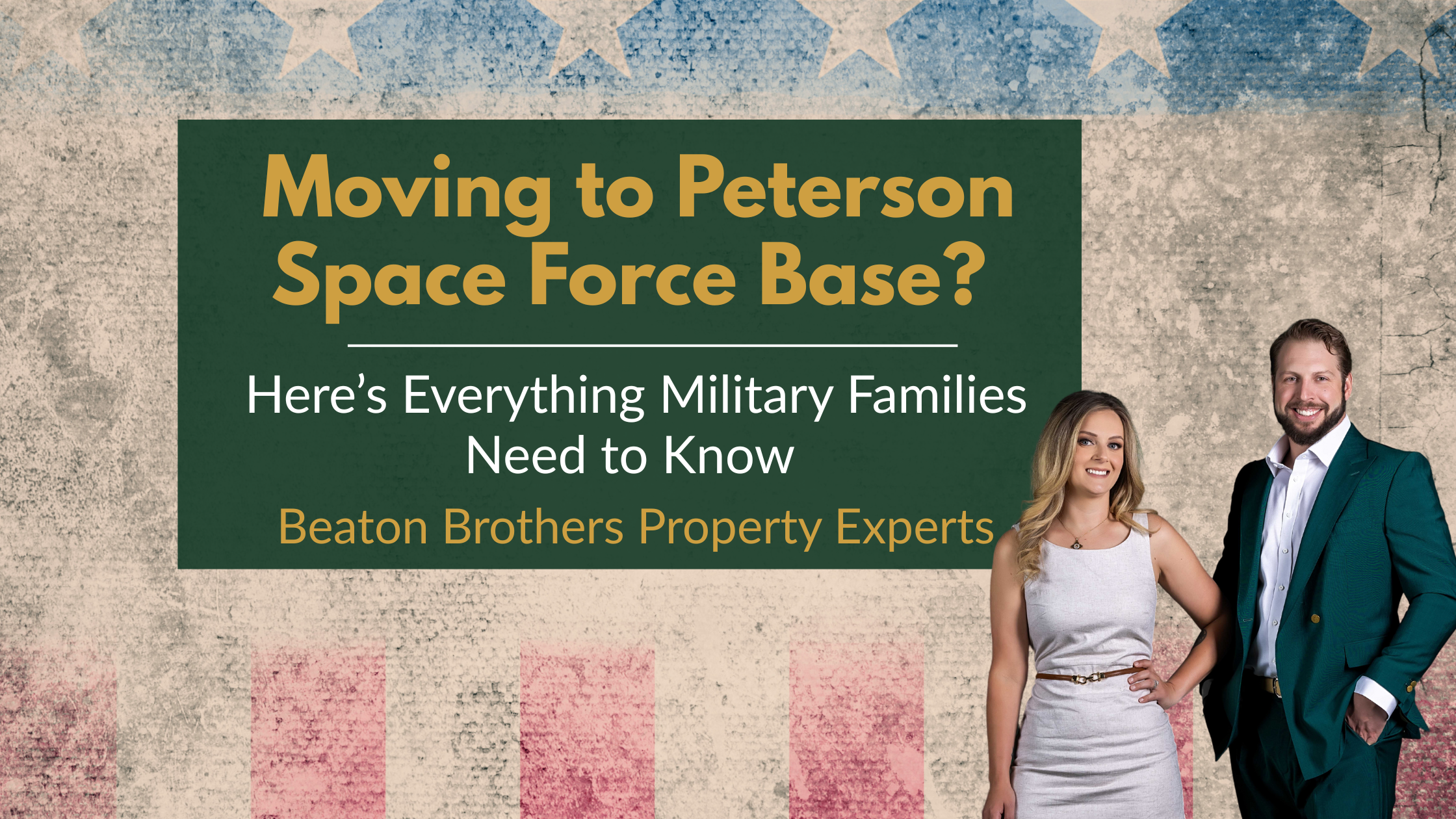 Moving to Peterson Space Force Base relocation guide for military families by Beaton Brothers Property Experts