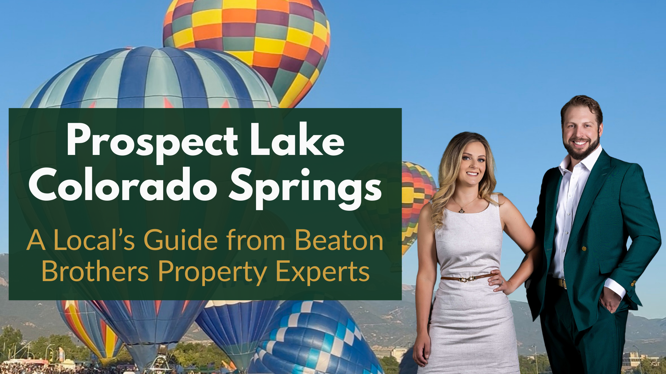 Prospect Lake Colorado Springs guide with Beaton Brothers Property Experts and hot air balloons at Labor Day Lift Off