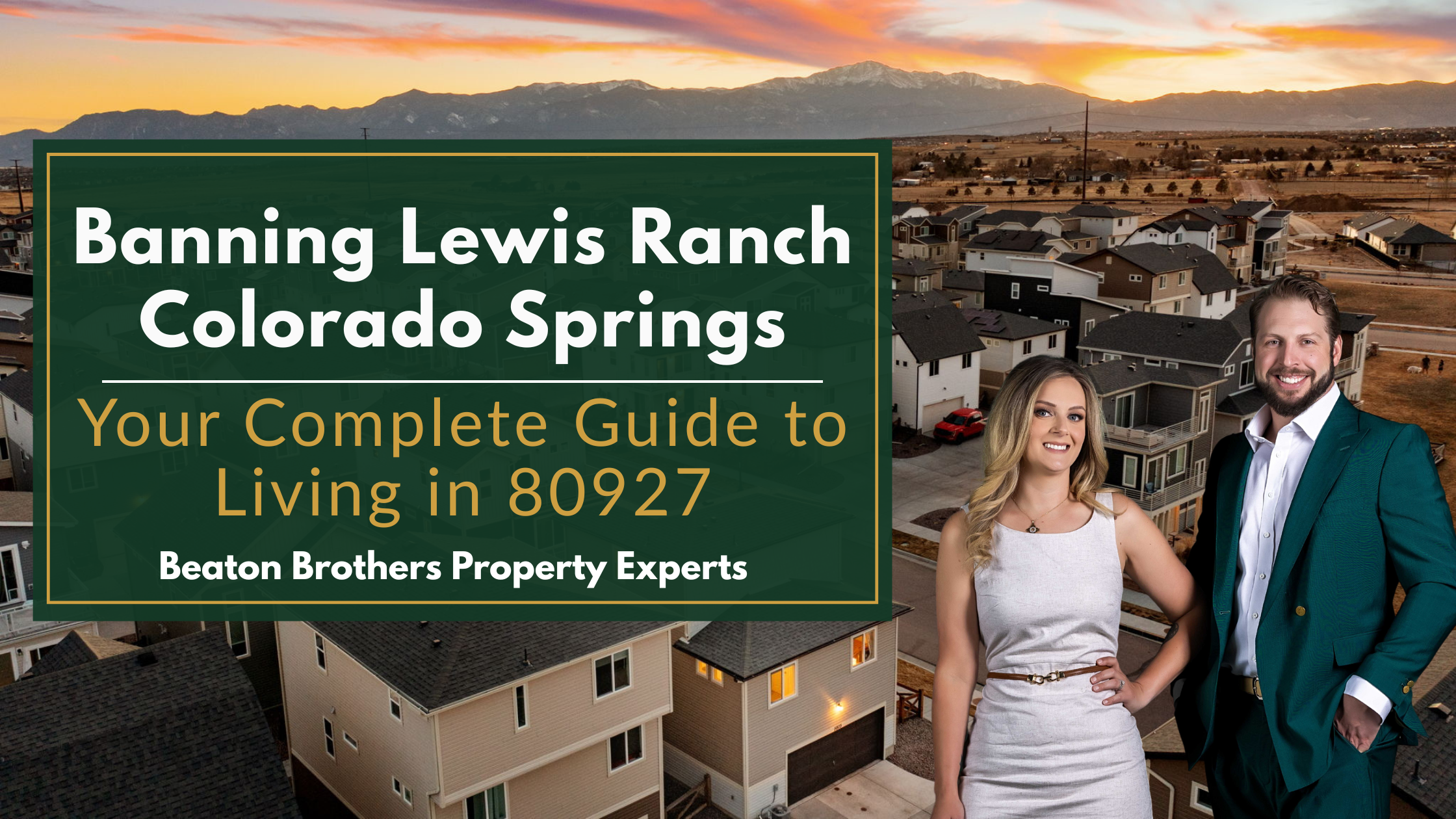 Banning Lewis Ranch Colorado Springs 80927 neighborhood guide by Beaton Brothers Property Experts with mountain views and new homes.