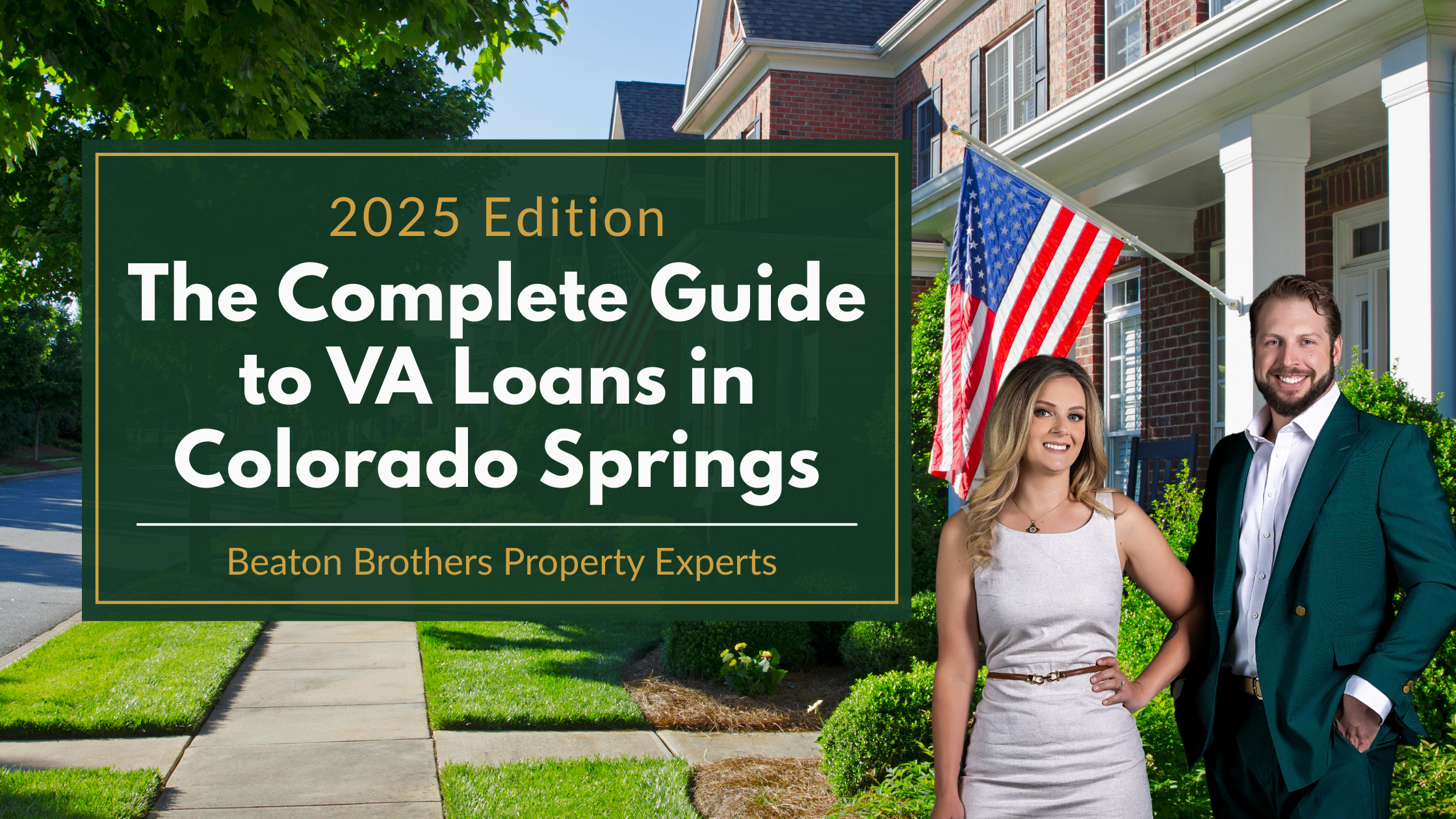Complete 2025 guide to VA loans in Colorado Springs covering eligibility, loan limits, assumptions, jumbo loans, and expert tips from Beaton Brothers Property Experts.