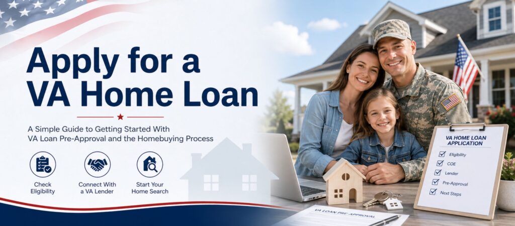 Military family starting a VA home loan application with guidance on eligibility, COE, VA lender connection, and home search steps.